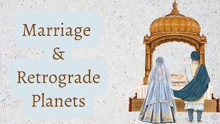 Marriage and Retrograde Planets  Retrograde Class  8 [upl. by Nonnad251]