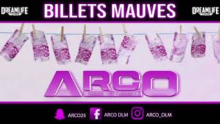 ARCO  BILLETS MAUVES DreamLifeMusic [upl. by Elvira]