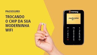 Como trocar o chip da Moderninha Wifi  PagSeguro passo a passo [upl. by Cedell]