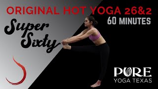 pureyogatv SUPER SIXTY 60min Bikram Yoga 2sets x 26 poses [upl. by Aihppa]