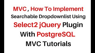 Select2 Searchable Dropdownlist In asp net C MVC jQuery Plugin [upl. by Benn195]