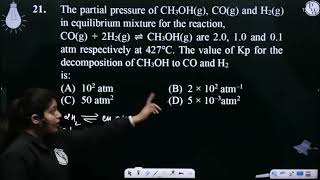 The partial pressure of CH3OHg COg and H2g in equilibrium mixture for the reaction COg [upl. by Dviad717]