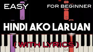 HINDI AKO LARUAN  LYRICS   IMELDA PAPIN  SLOW amp EASY PIANO [upl. by Casilda767]