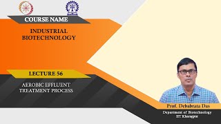 Lecture 56  Aerobic Effluent Treatment Process [upl. by Adnihc640]