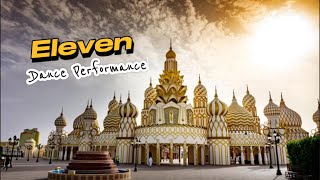 ELEVEN Dance Performance  Global Village  Dubai  PonKut [upl. by Navak426]