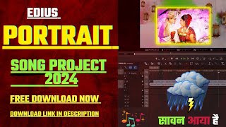 EDIUS NEW 2024 PROJECT FREE DOWNLOAD  EDIUS PORTRAT FREE PROJECT 01 [upl. by Kelwen]