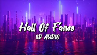 Hall of fame  8D Audio  The Script [upl. by Nennarb937]