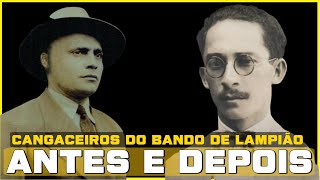 CANGACEIROS DO BANDO DE LAMPIÃO  ANTES E DEPOIS [upl. by Bartolomeo]