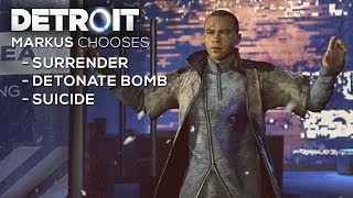 Markus Chooses to SurrenderDetonate BombSuicide All Dead End Outcomes  DETROIT BECOME HUMAN [upl. by Belayneh]