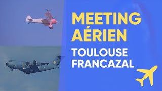 Meeting Aériens Toulouse Francazal 2018 [upl. by Bergh]