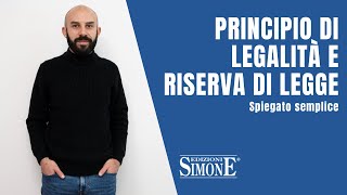 Diritto Penale spiegato semplice Principio di legalità e riserva di legge [upl. by Jaymee]