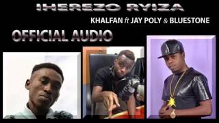 Iherezo ryiza by Khalfan ft Jay PollyAime Bluestone [upl. by Naillimxam]