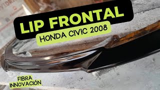 ¿como hacer lip frontal para honda civic 2008 fibradevidrio fiberglass lipfrontal honda civic [upl. by Adelia]