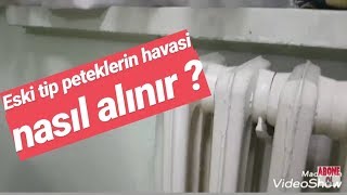 ESKİ TİP PETEKLERİN HAVASI NASIL ALINIR  ESKİ TİP RADYATOR HAVASI NASIL ALINIR [upl. by Biegel]