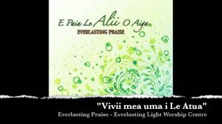 Everlasting Praise  Vivii mea uma i Le Atua [upl. by Nosnor]