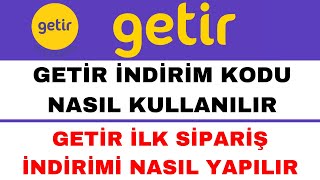 Getir İndirim Kodu Nasıl Kullanılır  Getir İlk Sipariş İndirimi Nasıl Yapılır [upl. by Uchish]