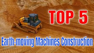 Top 5 Types of Earth Moving Machines in Construction [upl. by Brockie]