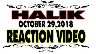 HALIK OCTOBER 292018  REACTION [upl. by Midian458]