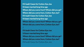 Cotton Eye Joe Lyrics ￼ [upl. by Annas]