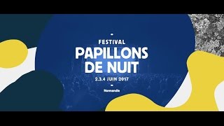 Festival Papillons de Nuit • Programmation 2017 [upl. by Takashi]