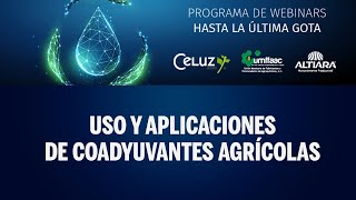 Webinar  Uso y aplicaciones de coadyuvantes agrícolas [upl. by Marko214]