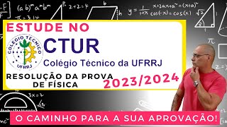 CTUR  20232024 RESOLUÇÃO DA PROVA DE FÍSICA [upl. by Charita]