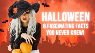 6 Fascinating Halloween Facts You Never Knew 🎃👻  Origins amp Traditions Explained [upl. by Mundy]