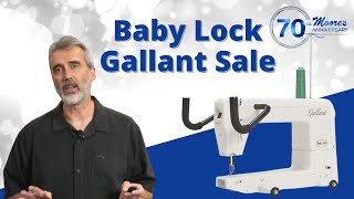 Baby Lock Gallant  Moores 70th Anniversary Sale [upl. by Eiznekcm]