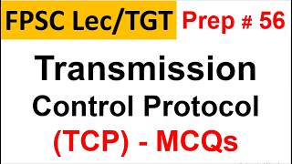 TCP Protocol  Transmission Control Protocol TCP MCQs  TCP Explained with MCQs for FPSC Lecturer [upl. by Ayotel]