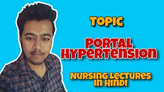 Portal Hypertension  Nursing lectures in hindi  msn  1 [upl. by Cort]