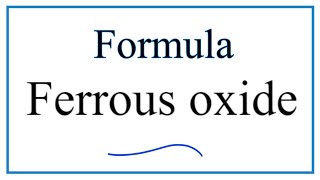 How to Write the Formula for Ferrous oxide [upl. by Miki39]