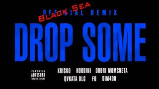 Krisko  Drop Some Unofficial Black Sea RMX [upl. by Genni]