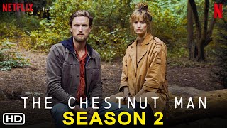 The Chestnut Man Season 2 2025  Danica Curcic Mikkel Boe Følsgaard Iben Dorner Filmaholic [upl. by Atilrak98]