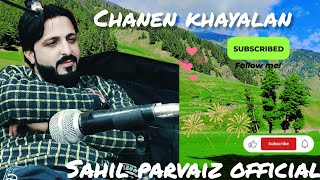 Chanen Khayalan Kashmiri Trending Song  Sahil parvaiz  Heart touching love song [upl. by Gnep]