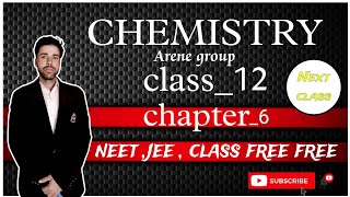 Arene group organic basic of chemistry 🧪 classes 11th 12th Neet jee class free [upl. by Robillard905]