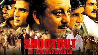 Shootout at LokhandwalaHDNew Blockbuster Action Movie Sanjay Dutt Vivek Oberoi Amitabh Bachchan [upl. by Etep]