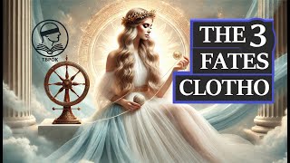 Clotho  Exploring Greek Mythology The 3 Fates Chapter 1 [upl. by Connelley]