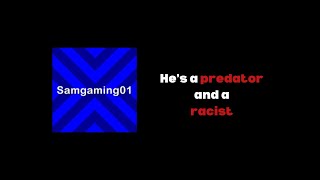 SamGaming01 is a PREDATOR  Exposing SamGaming01 [upl. by Wickman]