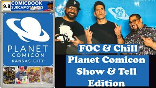 Planet Comicon 2024 Show amp Tell Edition of FOC amp Chill  31824 Ep 50 [upl. by Scarito]