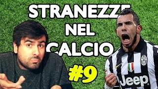 STRANEZZE NEL CALCIO 9  Prima Stagione  Daniele Brogna [upl. by Zetes]