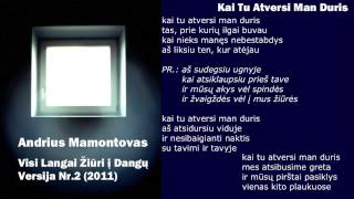 Andrius Mamontovas  Kai Tu Atversi Man Duris [upl. by Llertniuq]