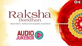 Raksha Bandhan Official Audio Jukebox  रक्षाबंधन गीत  Bollywood Raksha Bandhan Songs [upl. by Cirilla]