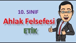 10 Sınıf Ahlak Felsefesi Konu Anlatımı Video [upl. by Rehposirhc]