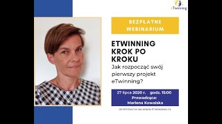 Webinarium eTwinning krok po kroku – Jak rozpocząć swój pierwszy projekt eTwinning [upl. by Ahiel]