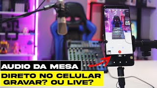 MESA  CELULA Como gravar vídeo e FAZER LIVE com o áudio da mesa no celular androide via USB  OTG [upl. by Deina]