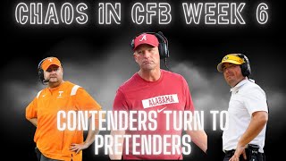 Week 6 in CFB was Chaos exposing top contenders turning them pretenders [upl. by Jehius]