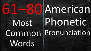 61–80 Most Common Words American Phonetic Pronunciation [upl. by Schram]