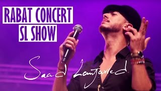 Saad Lamjarred  Rabat Concert  SL Show  سعد لمجرد  من حفل الرباط [upl. by Publius]