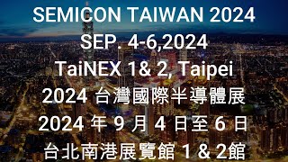 SEMICON TAIWAN 2024 [upl. by Enyehc]