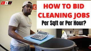 How To Bid Cleaning Jobs Per Hour Or Per Sqft [upl. by Marjie]